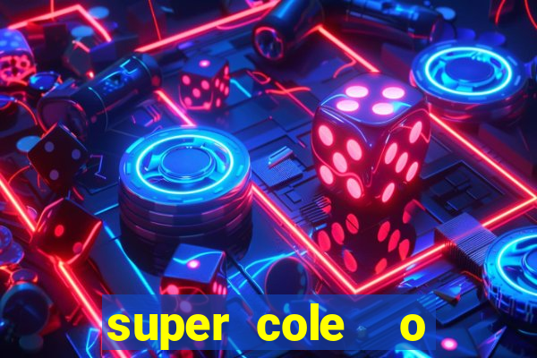 super cole  o 7784 jogos para pc download